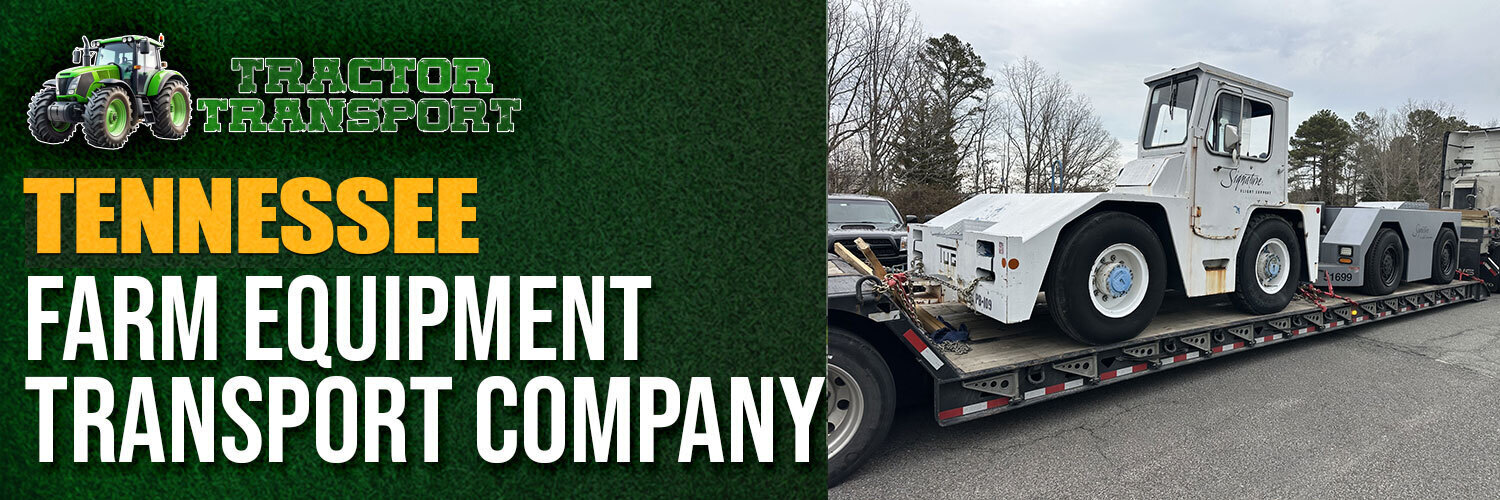 Tennessee farm equipment transport company