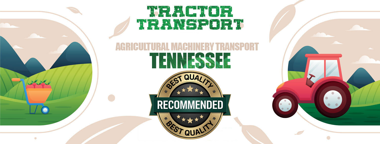 Agricultural machine transport Tennessee Best Quality Recommended